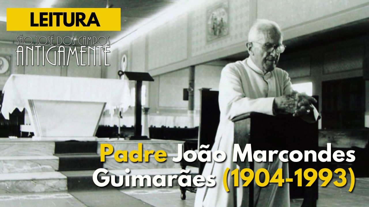 Padre João Marcondes Guimarães (1904-1993)