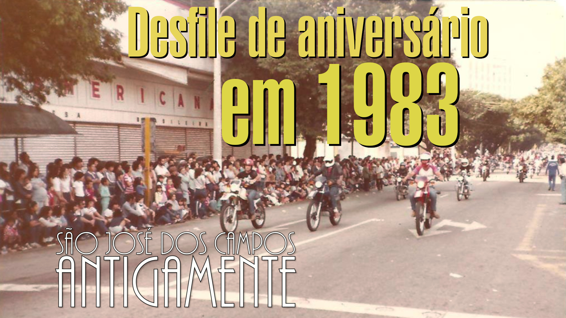 Desfile de Aniversário de São José dos Campos em 1983!