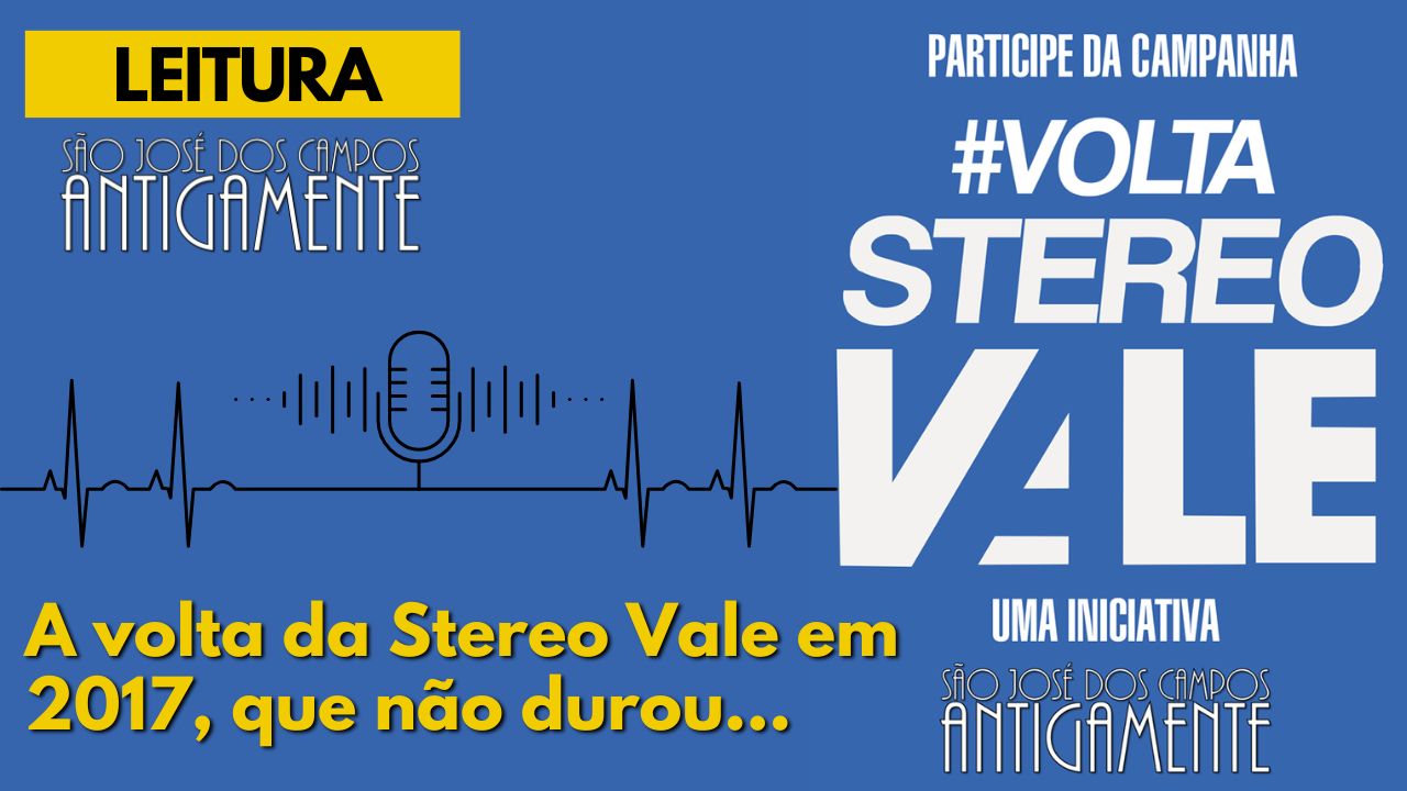 A volta da Stereo Vale em 2017, que não durou…