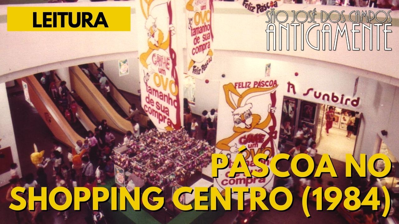 Páscoa no Shopping Centro – 1984