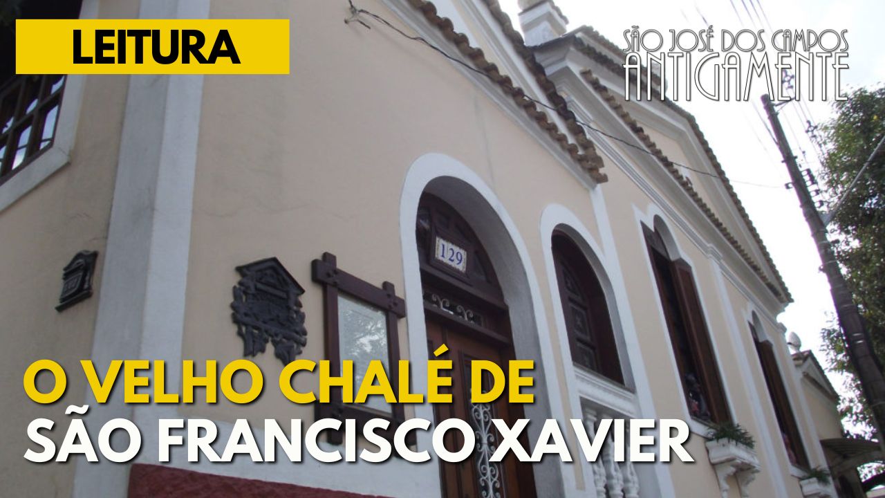 O Velho Chalé de São Francisco Xavier