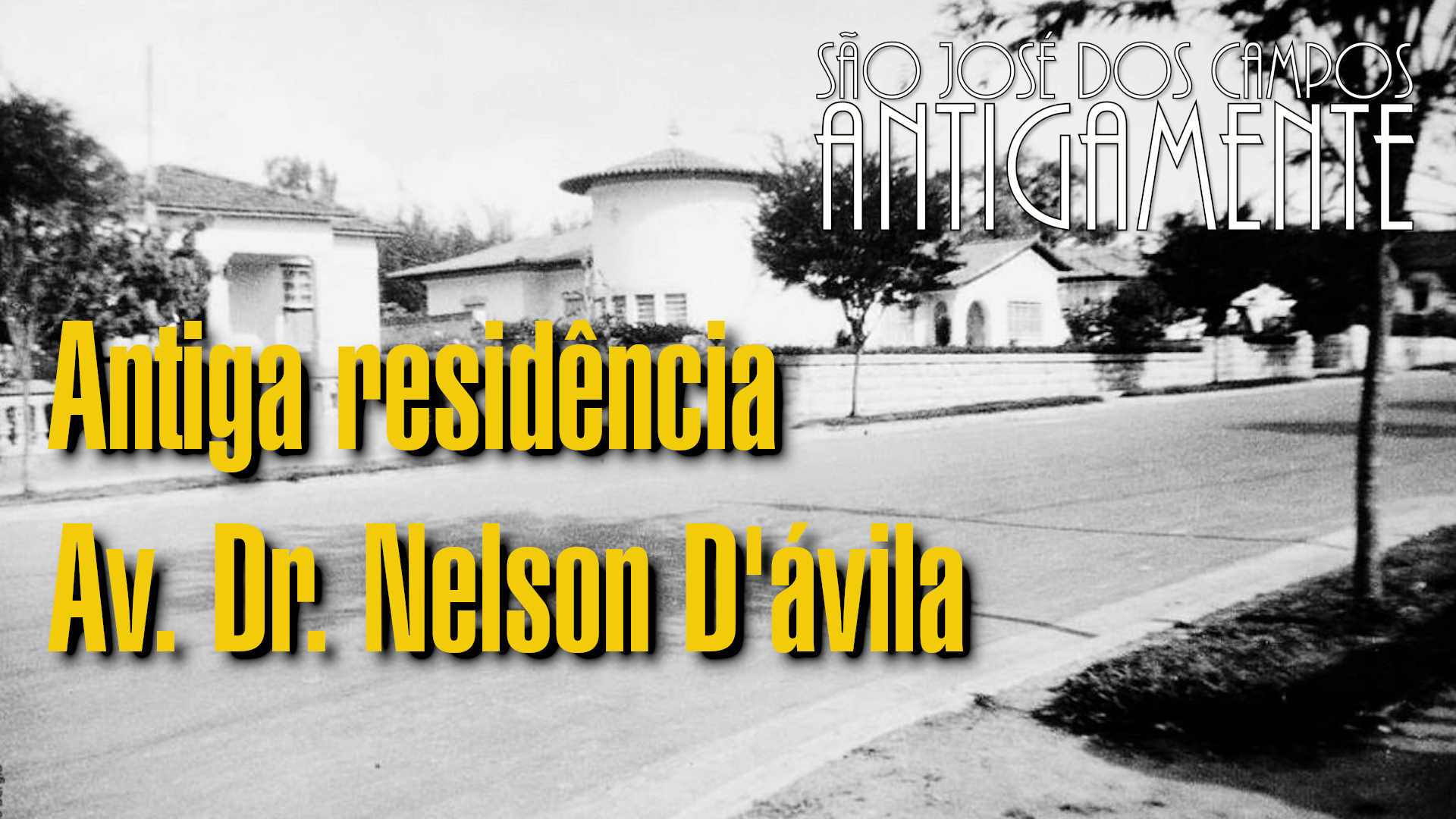 Antiga residência – Av. Dr. Nelson D’ávila