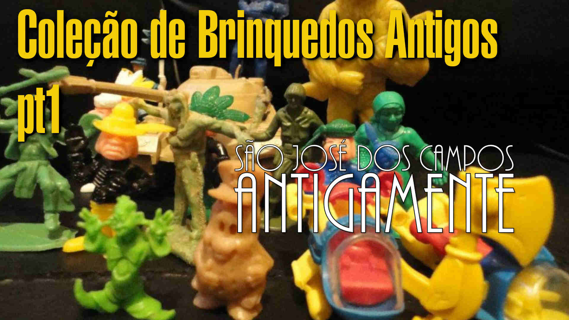 Coleção de Brinquedos Antigos – pt1