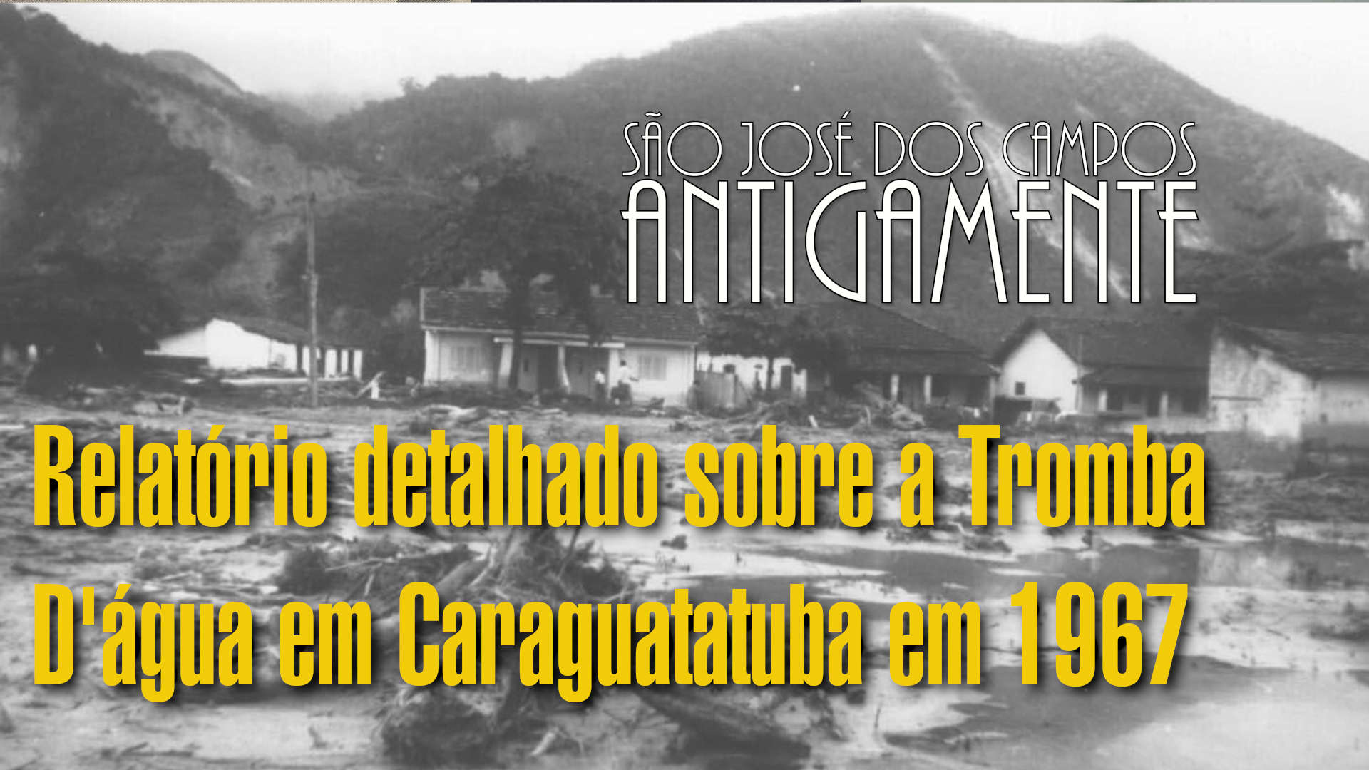 Tromba D’água em Caraguatatuba, o relatório detalhado de um morador realizado no dia seguinte ao ocorrido