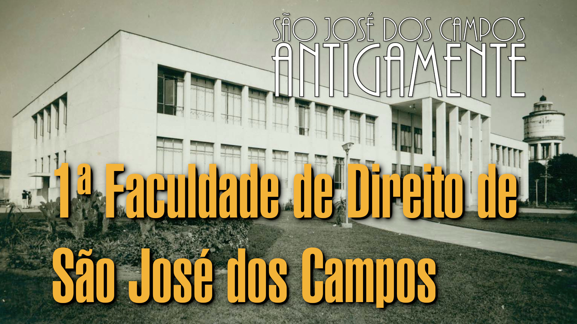 1ª Faculdade de Direito de São José