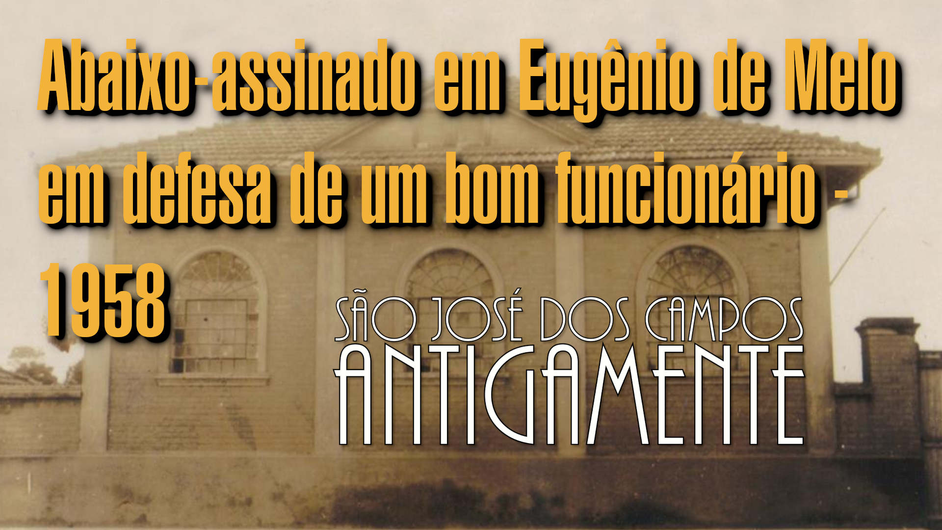 Abaixo-assinado em Eugênio de Melo em defesa de um bom funcionário – 1958