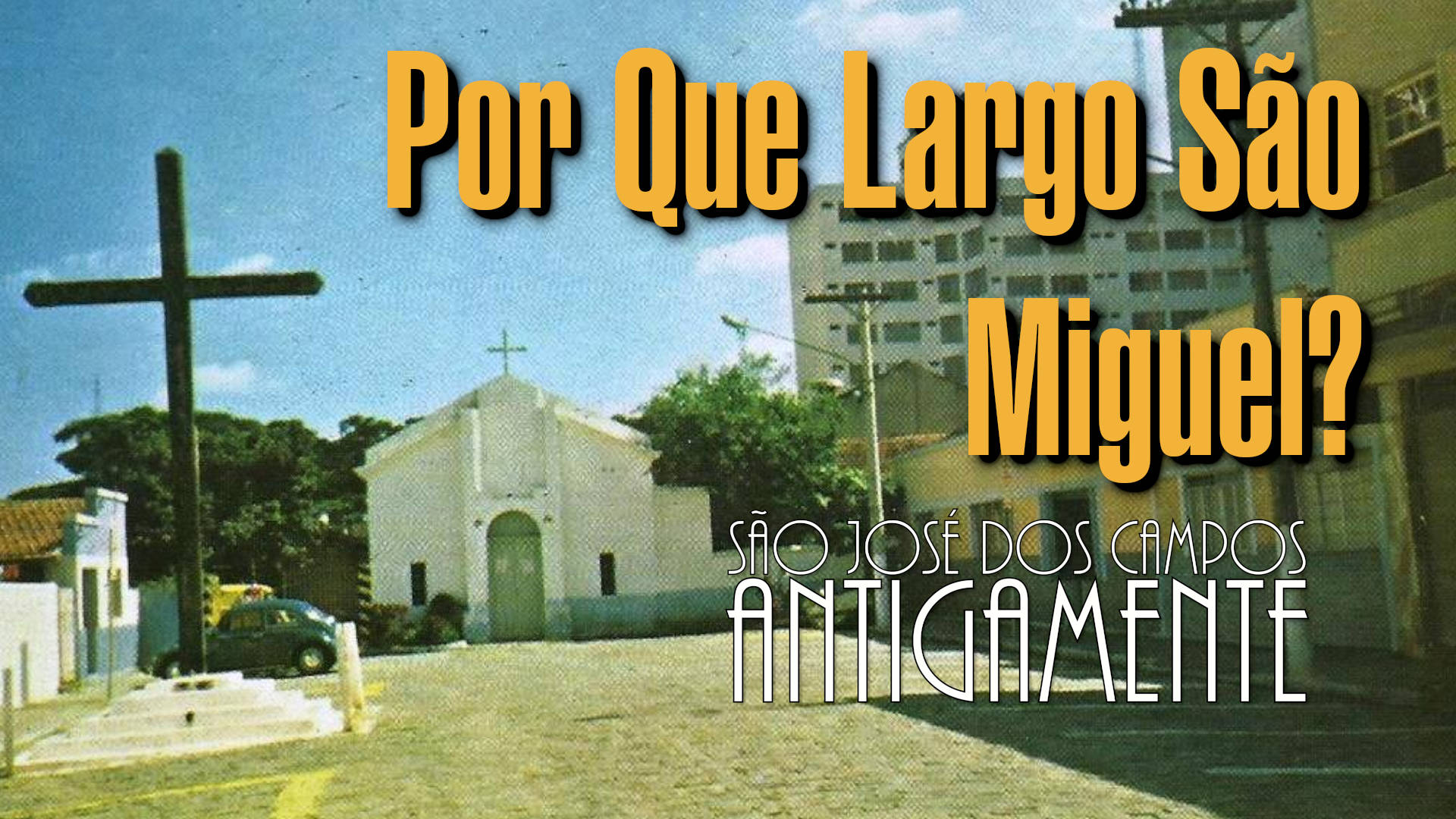 Por Que Largo São Miguel?