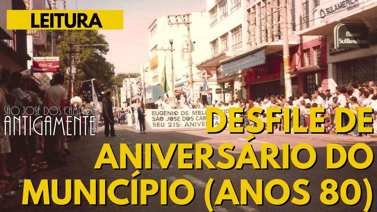 Desfiles de aniversário do município (anos 80)