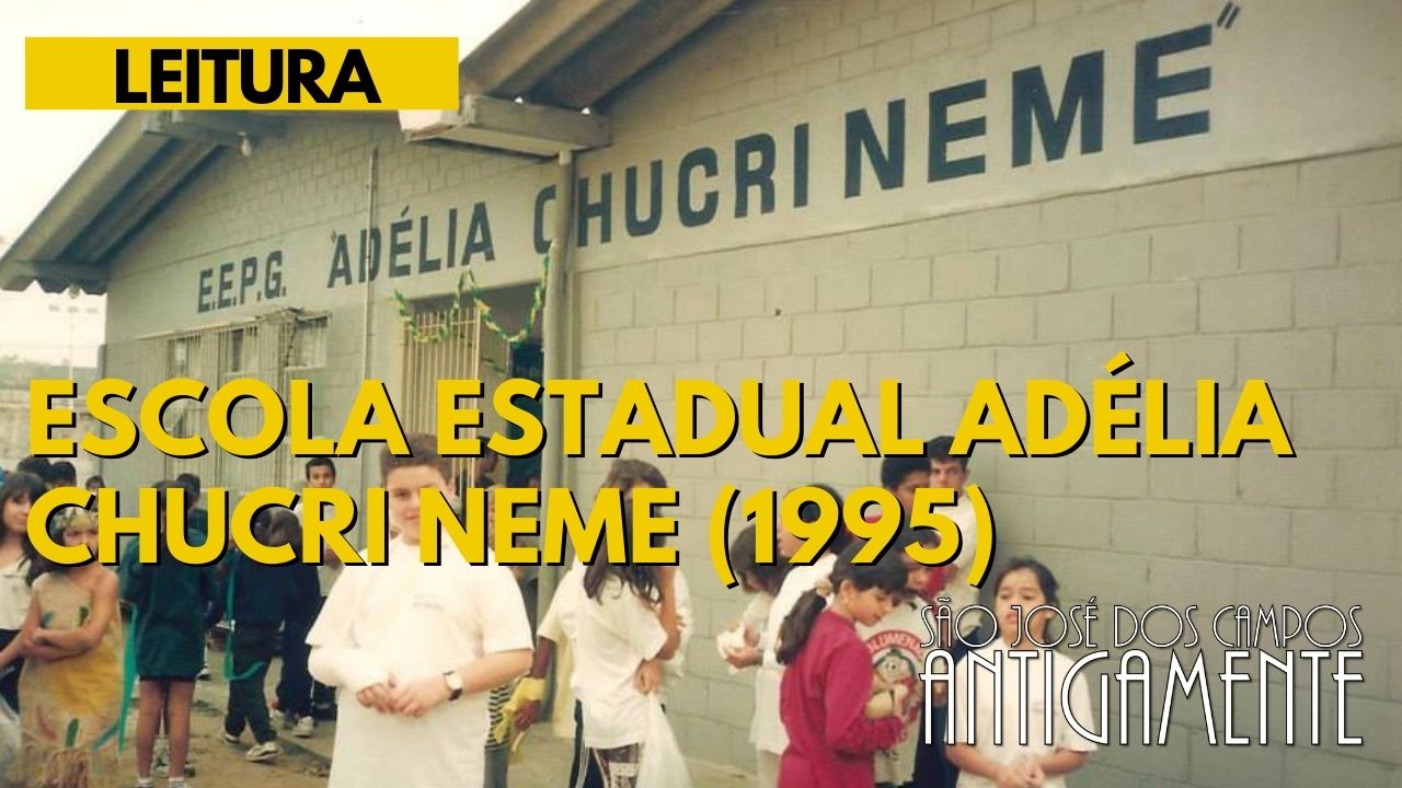 Escola Estadual Adélia Chucri Neme (1995)