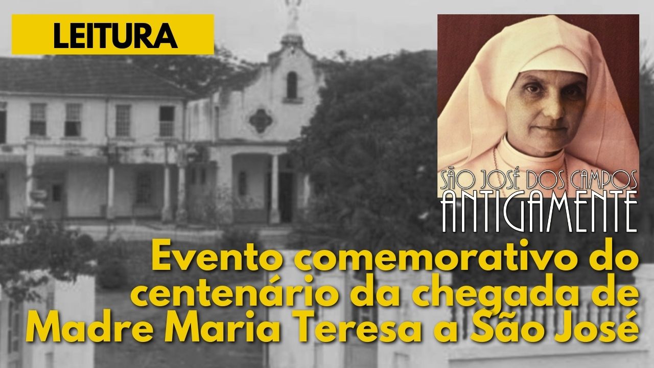 Evento comemorativo do centenário da chegada de Madre Maria Teresa a São José