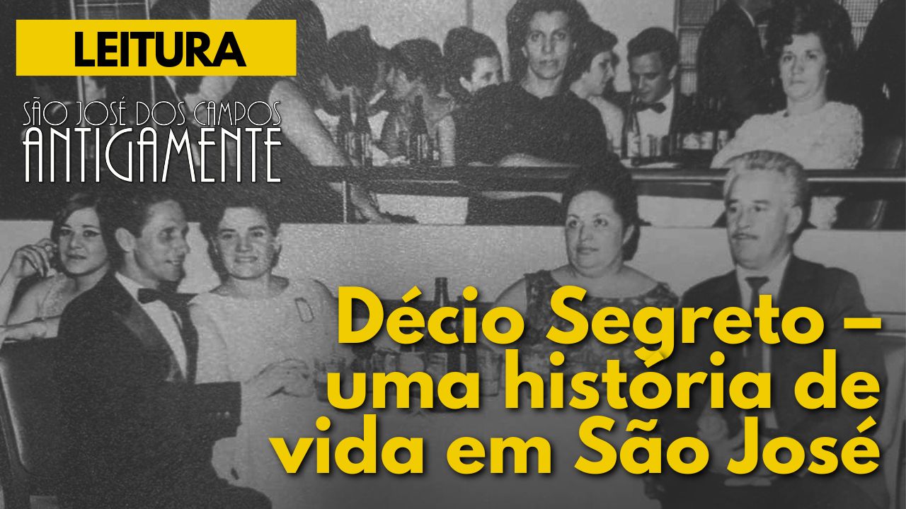 Décio Segreto – uma história de vida em São José