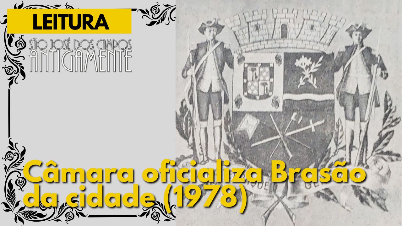 Câmara oficializa Brasão da cidade (1978)