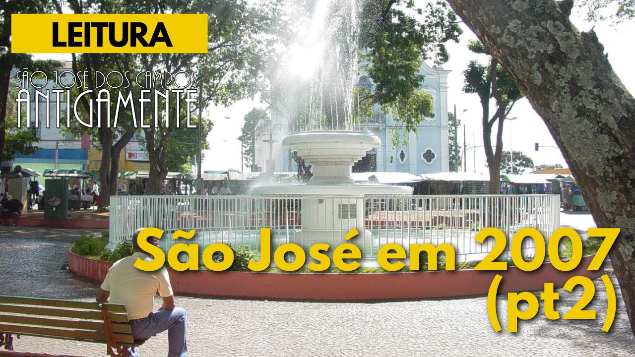 São José em 2007 (pt2)