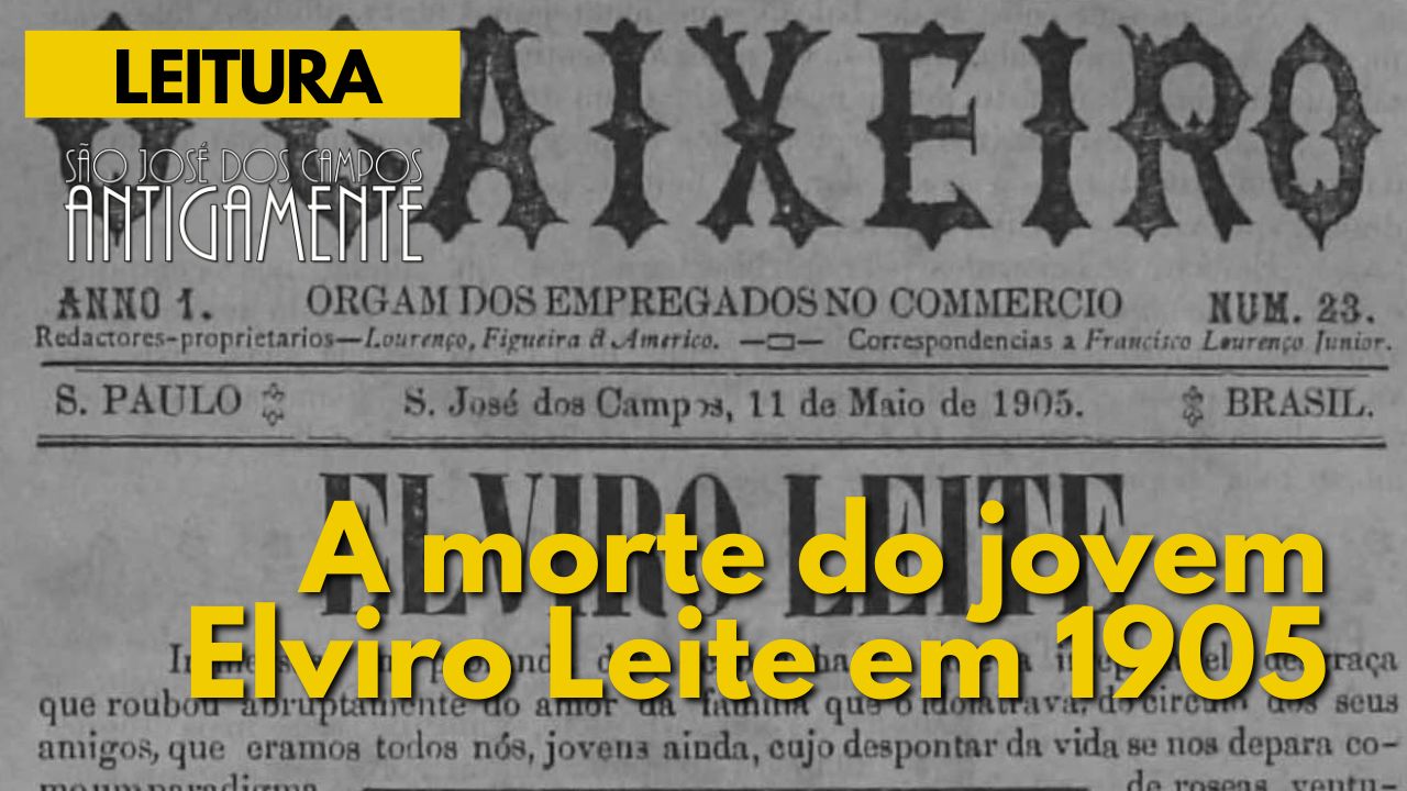 A morte do jovem Elviro Leite em 1905