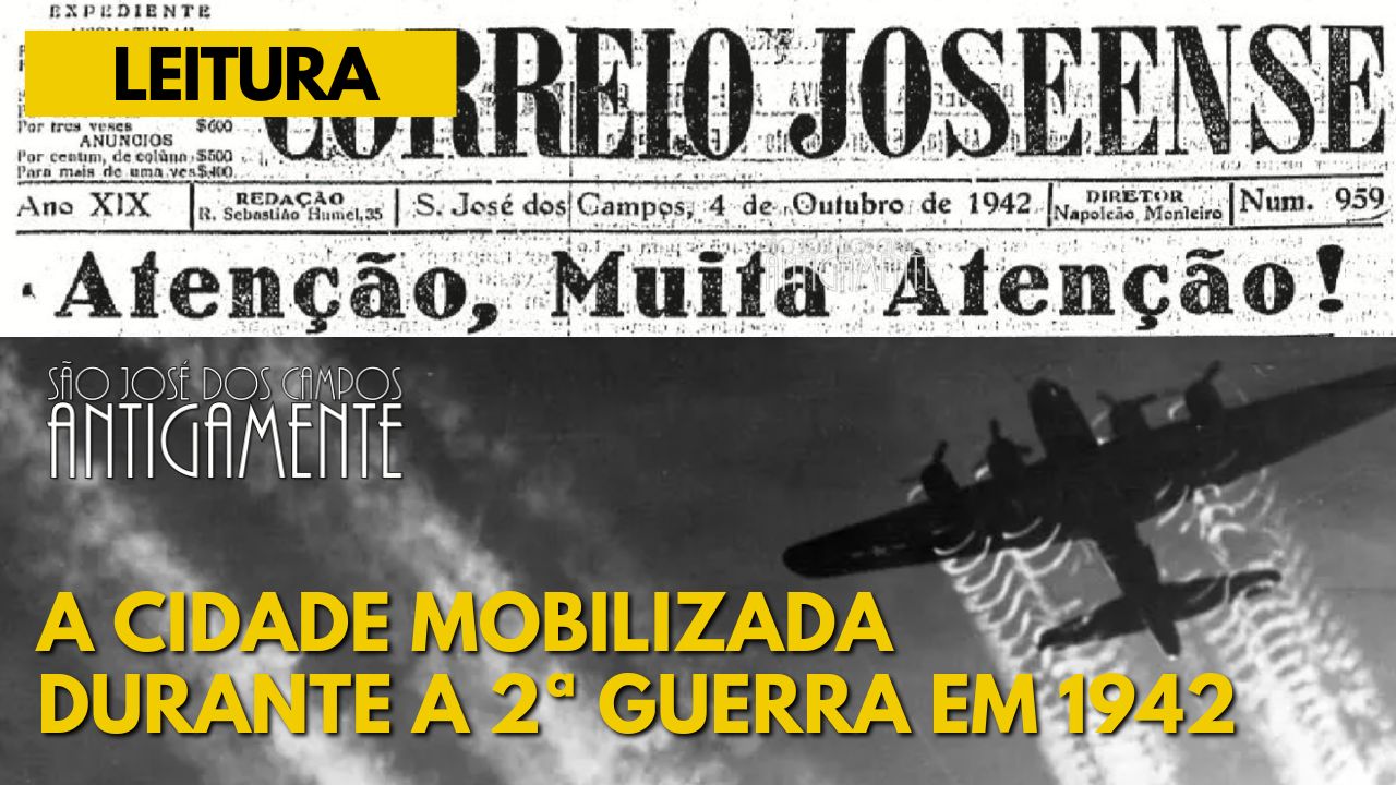 A cidade mobilizada durante a 2ª guerra em 1942