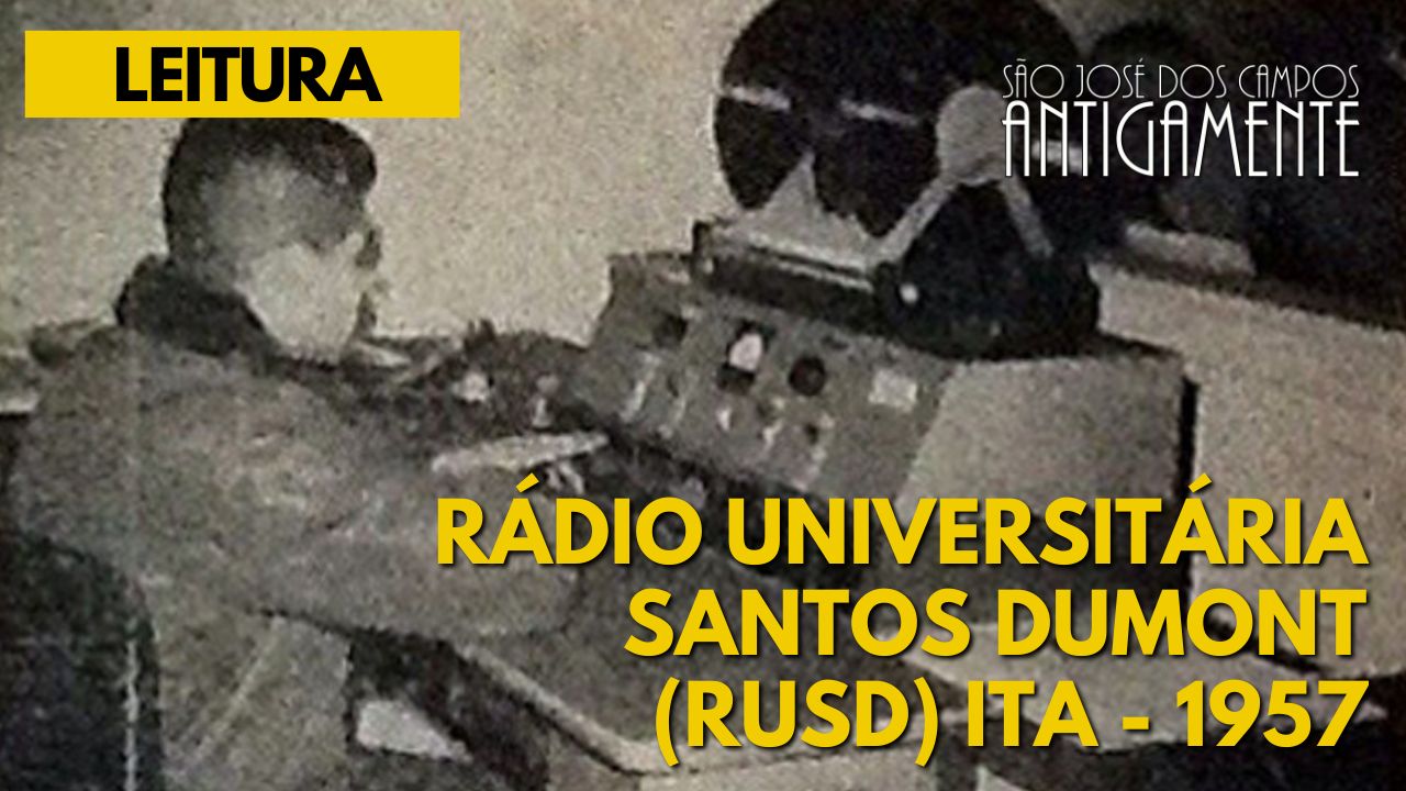 Rádio Universitária Santos Dumont (RUSD) ITA – 1957