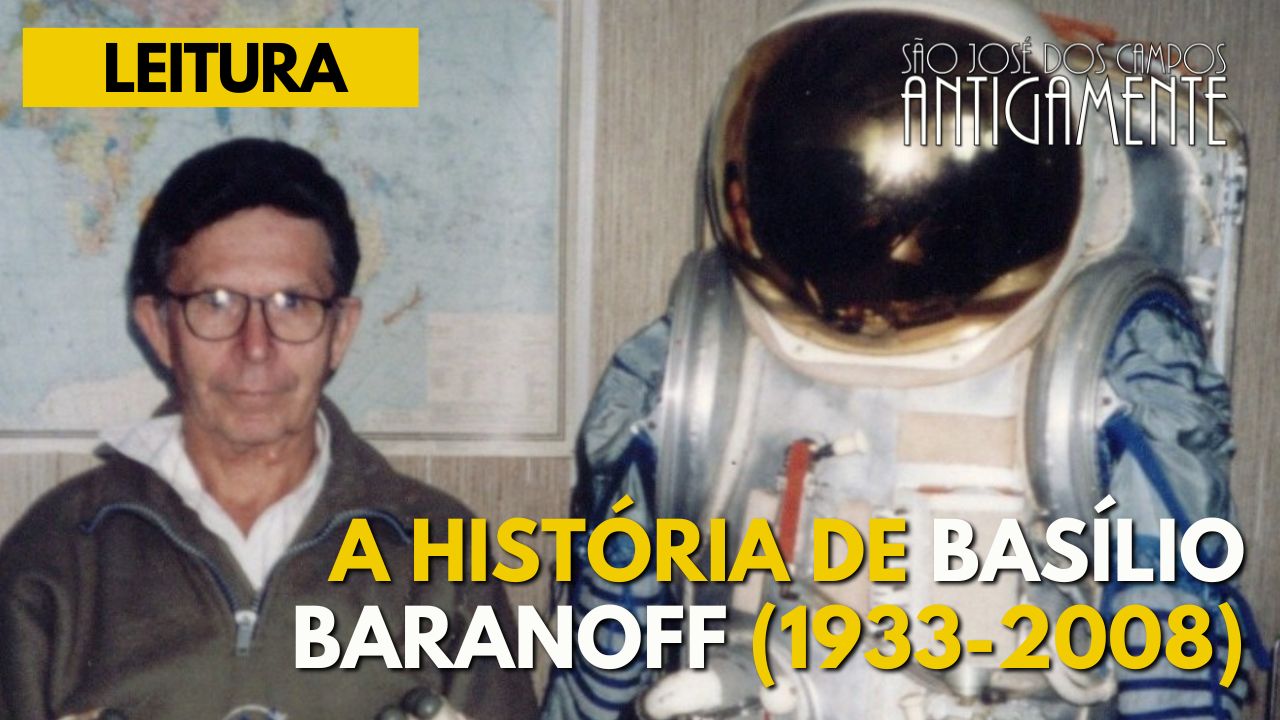 A história de Basílio Baranoff (pt2)