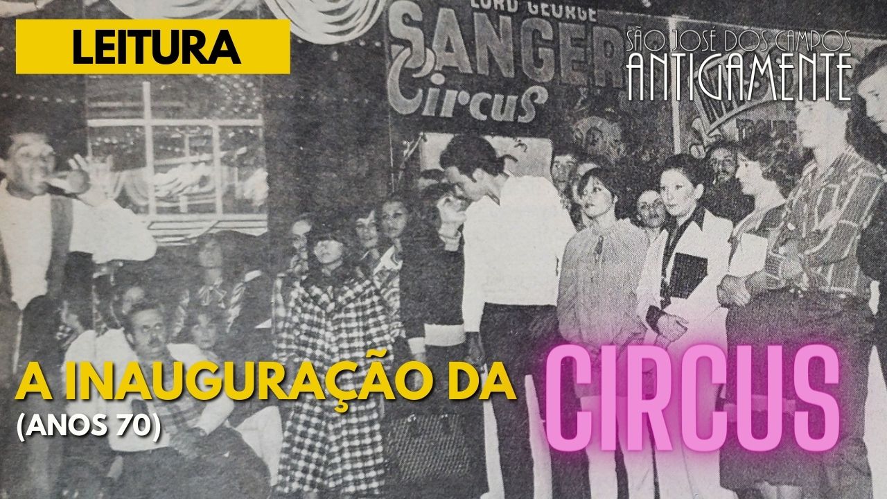 A inauguração da Circus!