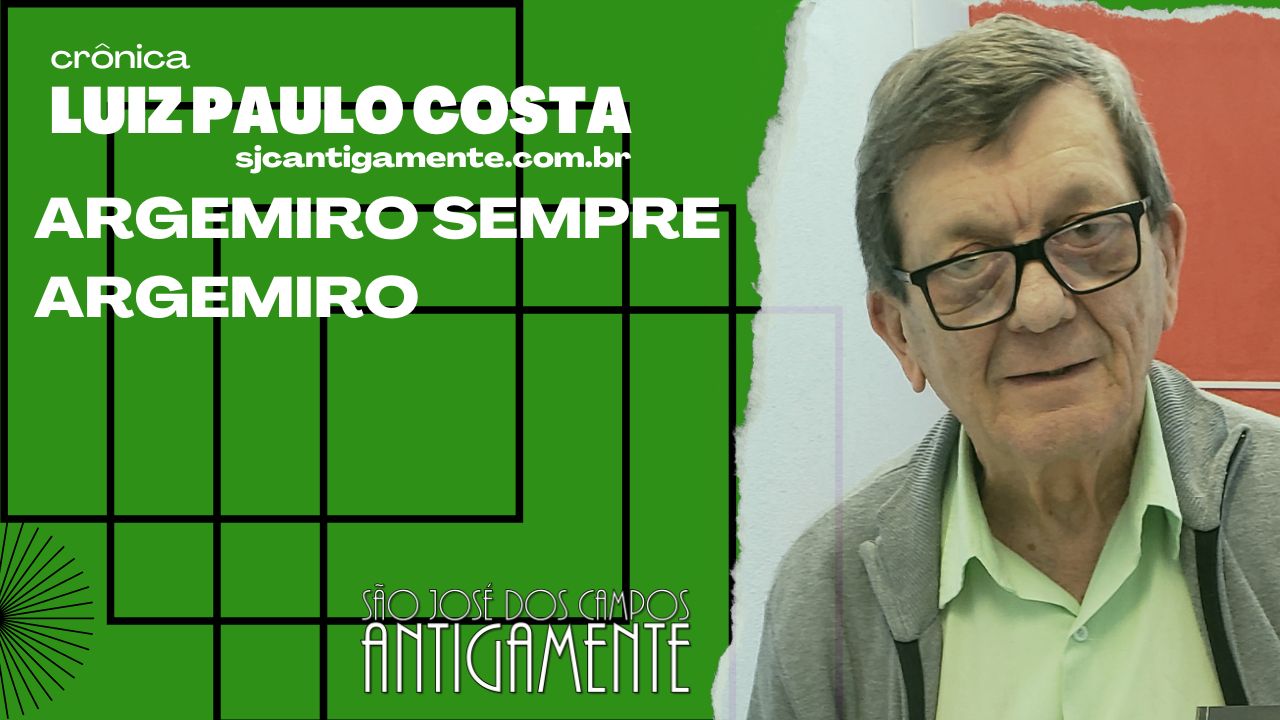 Argemiro sempre Argemiro