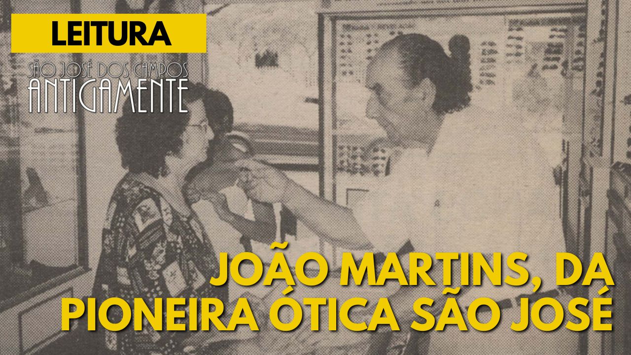 João Martins, da Ótica São José