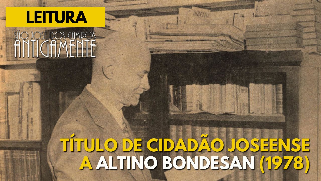 Título de Cidadão Joseense a Altino Bondesan (1978)