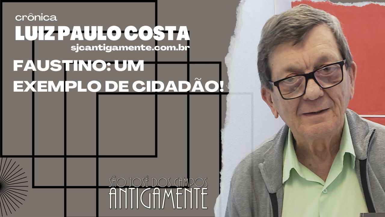 Faustino: um exemplo de cidadão!